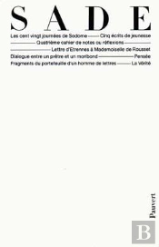Oeuvres Complètes : Les Cent Vingt Journées De Sodome, Cinq Écrits De Jeunesse, Quatrième Cahier De Notes Ou Réflexions,