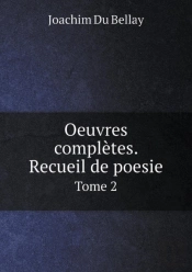 Oeuvres Completes. Recueil De Poesie Tome 2