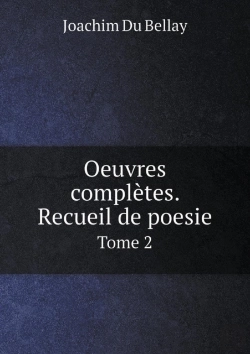 Bertrand.pt - Oeuvres Completes. Recueil De Poesie Tome 2