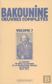 Oeuvres Complètes T. 7 : La Guerre Franco-Allemande Et La Révolution Sociale En France, 1870-1871