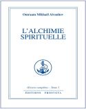 Oeuvres Completes T.2; L'Alchimie Spirituelle