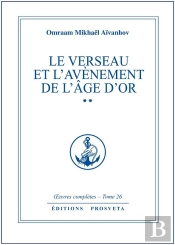 Oeuvres Completes T.26; Le Verseau Et L'Avènement De L'Âge D'Or T.2