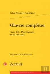 Oeuvres Complètes T.3 ; Paul Dermée Textes Critiques