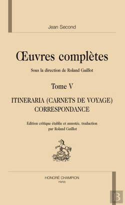 Bertrand.pt - Oeuvres Complètes T.5 ; Itineraria Tria Belgicum, Gallicum, Et Hispanicum Et Correspondance
