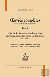Oeuvres Completes. T.5. L'Histoire Des Satyres Et Des Nymphes De Dyane. Les 4 Dames Et Les 4 Gentilzh
