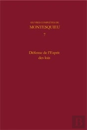 Oeuvres Complètes. T.7 ; Défense De L'Esprit Des Lois