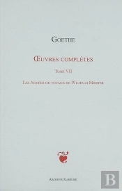 Oeuvres Complètes T.7 ; Les Années De Voyage De Wilhem Meister