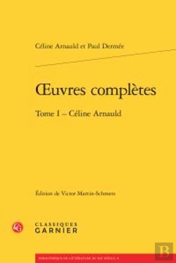 Bertrand.pt - Oeuvres Complètes Tome 1 ; Céline Arnauld