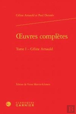 Bertrand.pt - Oeuvres Complètes Tome 1 ; Céline Arnauld