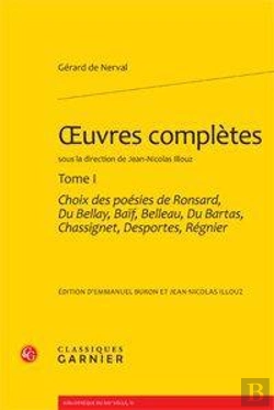 Bertrand.pt - Oeuvres Complètes Tome 1 ; Choix Des Poésies De Ronsard, Du Bellay, Baïf, Belleau, Du Bartas, Chassignet, Desportes, Régnier