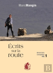 Oeuvres Complètes Tome 1 : Écrits Sur La Route