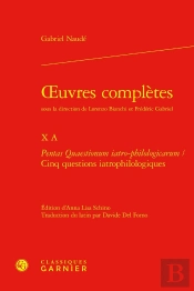 Oeuvres Complètes Tome 10 A : Pentas Quaestionum Iatro-Philologicarum / Cinq Questions Iatrophilologiques