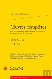 Oeuvres Complètes Tome 13 A : 1761-1762