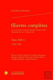 Oeuvres Complètes Tome 13 A : 1761-1762