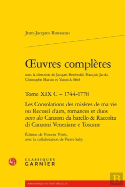 Bertrand.pt - Oeuvres Complètes Tome 19 C : 1744-1778 ; Les Consolations Des Misères De Ma Vie Ou Recueil D'Airs, Romances Et Duos ; Canzoni Da Batello & Raccolta Di Canzoni Veneziane E Toscane