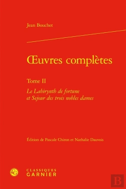 Bertrand.pt - Oeuvres Complètes Tome 2 : Le Labirynth De Fortune Et Sejour Des Trois Nobles Dames