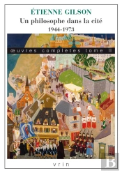 Oeuvres Complètes Tome 2 : Un Philosophe Dans La Cité (1944-1973)