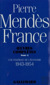 Oeuvres Complètes Tome 2 ; Une Politique De L'Économie (1943-1954)