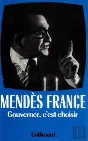 Oeuvres Complètes Tome 3 ; Gouverner, C'Est Choisir (1954-1955)