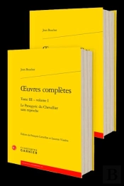 Oeuvres Complètes Tome 3 : Le Panégyric Du Chevallier Sans Reproche