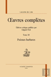 Oeuvres Complètes Tome 3 ; Poèmes Barbares