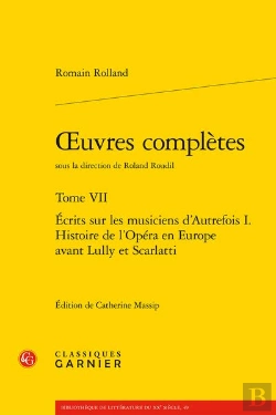 Bertrand.pt - Oeuvres Complètes Tome 7 : Écrits Sur Les Musiciens D'Autrefois Tome 1 ; Histoire De L'Opéra En Europe Avant Lully Et Scarlatti