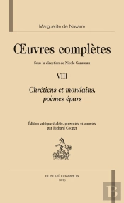 Oeuvres Complètes Tome 8 ; Chrétiens Et Mondains, Poèmes Épars