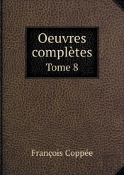 Oeuvres Completes Tome 8
