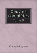 Oeuvres Completes Tome 9