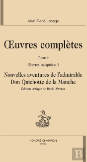 Oeuvres Complètes Tome 9 ; Oeuvres Adaptées Tome 1 ; Nouvelles Aventures De L'Admirable Don Quichotte De La Manche