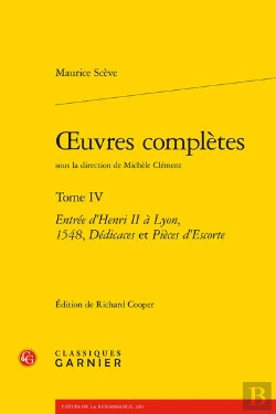 Bertrand.pt - Oeuvres Completes. Tome Iv - Entree D'Henri Ii A Lyon, 1548, Dedicaces Et Pieces - Entree D'Henri Ii