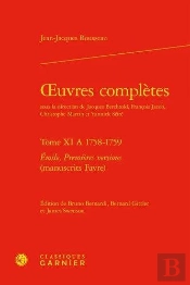 Oeuvres Completes - Tome Xi A 1758-1759 - Emile, Premieres Versions (Manuscrits Favre)
