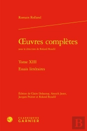 Oeuvres Complètes Tome Xiii : Essais Littéraires
