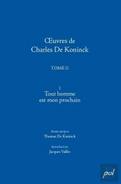 Oeuvres De Charles De Koninck Tome 2 ; Tout Homme Est Mon Prochain