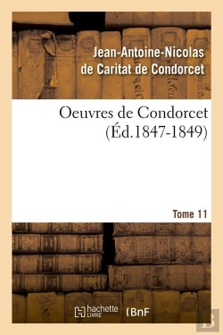 Bertrand.pt - Oeuvres De Condorcet Tome 11 (Édition 1847-1849)