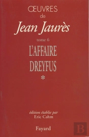 Oeuvres De Jean Jaurès Tome 6 ; L'Affaire Dreyfus Tome 1