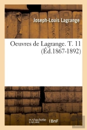 Oeuvres De Lagrange T.11 Edition 1867 1892