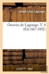 Oeuvres De Lagrange T.8 Edition 1867 1892
