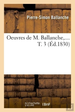 Bertrand.pt - Oeuvres De M Ballanche T.3 Edition 1830