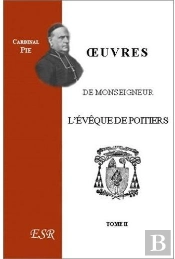 Oeuvres De Monseigneur L'Évêque De Poitiers