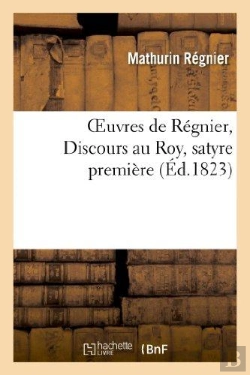 Bertrand.pt - Oeuvres De Regnier, Discours Au Roy, Satyre Premieres