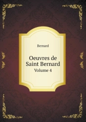 Oeuvres De Saint Bernard Volume 4
