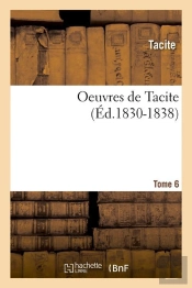 Oeuvres De Tacite T.6 Edition 1830 1838