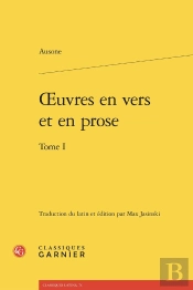 Oeuvres En Vers Et En Prose. Tome I
