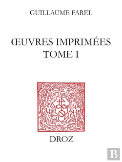 Bertrand.pt - Oeuvres Imprimées Tome 1 ; Traités Messins I ; Oraison Très Dévoté 1542 ; Forme D'Oraison 1545
