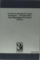 Oeuvres Libertines De Cyrano De Bergerae ... / Precedees D'Une Notice Biographique Par Frederic Lachevre.