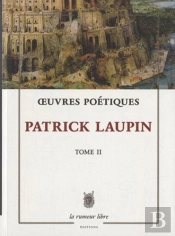 Oeuvres Poétiques Tome Ii Patrick Laupin