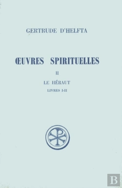 Bertrand.pt - Oeuvres Spirituelles T.2 ; Le Heraut Livres 1-2 ; Introduction Texte Critique Traduction Et Note
