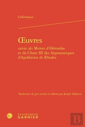 Oeuvres Suivies Des Mimes D'Herondas Et Du Chant Iii Des Argonautiques D'Apollon
