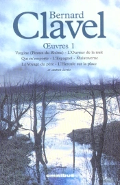 Oeuvres T.1 : Vorgine ; L'Ouvrier De La Nuit ; Qui M'Emporte ; L'Espagnol ; Malataverne ; Le Voyage Du Père ; L'Hercule Sur Place